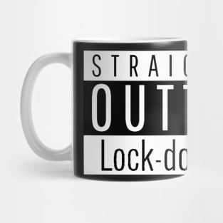 Straight outta Corona Virus Lock-down - Free at Last ! Mug